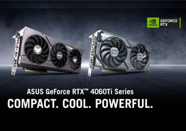 华硕发布了NVIDIA GeForce RTX 4060 Ti和RTX 4060版本